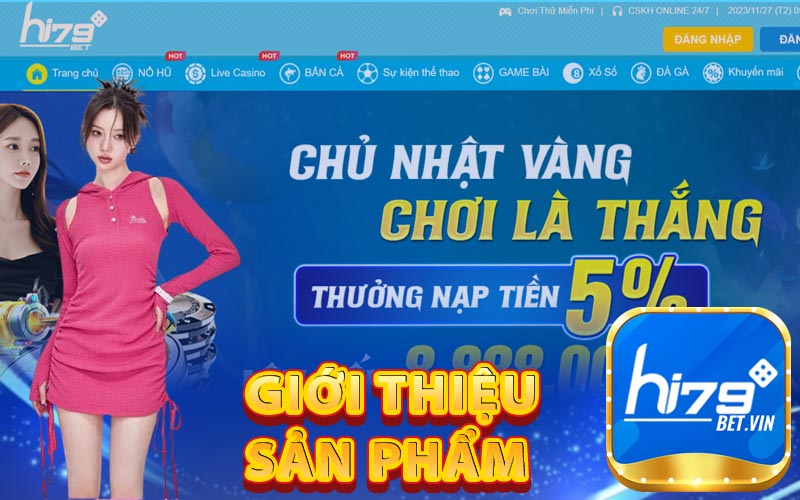 Giới thiệu Hi79bet sản phẩm